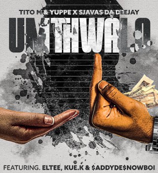 TitoM - Umthwalo Ft. Yuppe, SjavasDaDeejay, Eltee, Kue K & $ADDYDE$NOWBOII