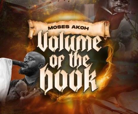 Moses Akoh - Volume of The Book