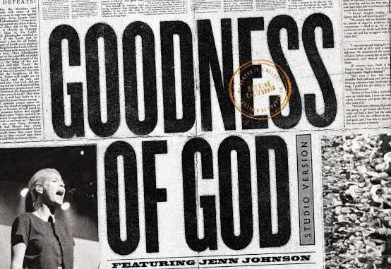 Bethel Music - Goodness Of God