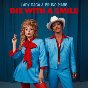 Lady Gaga - Die With A Smile ft. Bruno Mars